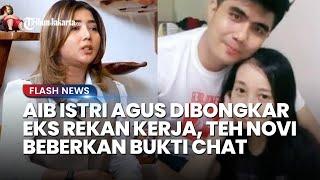 TABIAT Istri Agus Korban Air Keras Dibongkar Eks Rekan Kerja, Novi Beberkan Bukti Chat dari Elmi