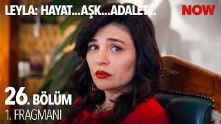 Leyla: Hayat…Aşk…Adalet... 26. Bölüm 1. Fragmanı