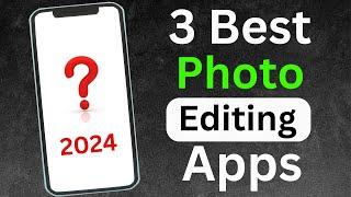 Top 3 Best Photo Editing Apps for Android & iPhone 2024 ||  Photo editing app | top aesthetic apps