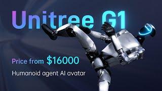 Unitree Introducing | Unitree G1 Humanoid Agent | AI Avatar | Price from $16K