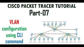 VLAN basic configuration with CLI  || Cisco Packet Tracer Tutorial 7