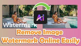 Online Photo Watermark Remover | Easiest Way to Remove Image Watermark