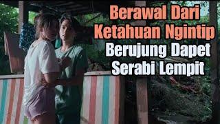 KETAHUAN NGINTIP BERUJUNG DAPAT SERABI LEMPIT | ALUR CERITA FILM