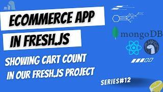 Showing Dynamic Cart Count in Ecommerce FreshJs Project | 2024 | Fresh.js with MongoDB | Series #12