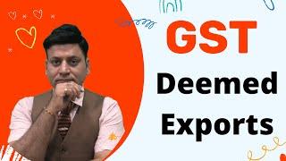 Deemed Export under GST: GST to be paid I CA I CMA I CS I Tax Professionals