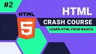 HTML Crash Course: Learn HTML From Basics|Part-2