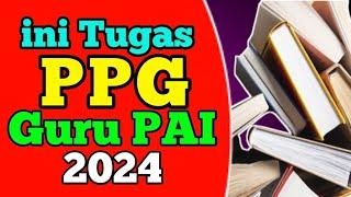 ini Tugas PPG Guru PAI Tahun 2024