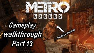 Metro Exodus Part 13: | with Hindi Commentary |