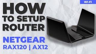  How to Setup NETGEAR Nighthawk RAX120 | NETGEAR Nighthawk AX12 12-Stream WiFi Router