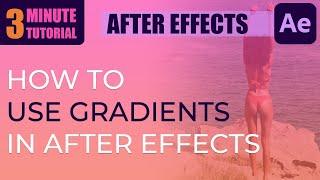 How To Use Gradients in After Effects (3 Different Techniques)