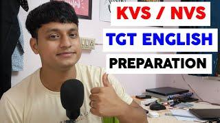 Preparation Guide for KVS/NVS TGT English - By Biswajeet Biswas