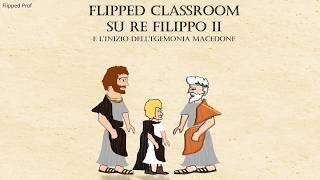 Filippo II e l'egemonia macedone Flipped Classroom