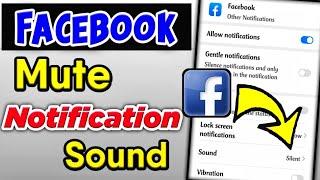 How To possibly Turn Off the Facebook Notification Sound | Mute Notification Sound In Fb
