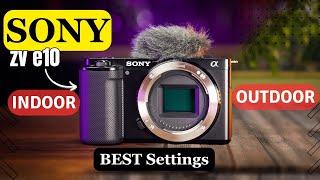 Mastering Indoor & Outdoor Filming : Sony ZV-E10(Stunning Results!) #ASKTECH
