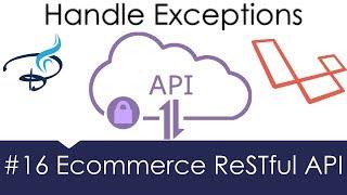 Ecommerce Restful API Laravel | Handle Exceptions  #16