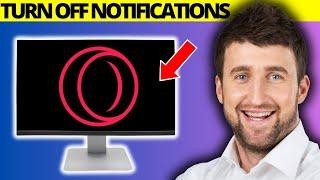 How To Turn OFF Notifications on Opera GX - Full Guide