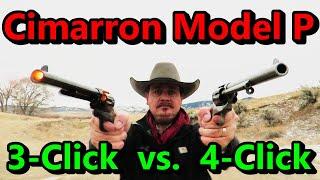 Cimarron "Model P" Revolvers: 3-Click vs 4-Click Facts