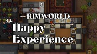 Rimworld | Happy Experience | или | Опыт счастья |