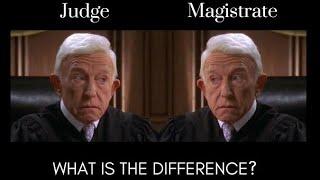 What is the difference between Judge and Magistrate?