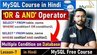 MySQL TABLE - AND, OR Operator | MySQL Tutorial | mysql full course #mysql