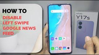 How To Disable Swipe Left For Google News Feed  In Vivo Y17s  | Turn Off Google Discover Vivo