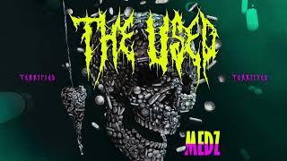 The Used - MEDZ | Terrified