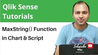 Qlik Sense MaxString Script and Chart Function | How to pick maximum string value in Qlik Sense