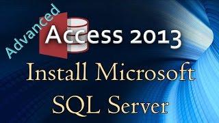 3. (Advanced Programming In Access 2013) Installing Microsoft SQL Server