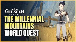 The Millennial Mountains World Quest Complete Guide | Look For The Six Offerings All Locations