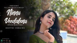 Ninnu Veedalenu | Deepthi Sunaina New Song | TeluguMusicNest