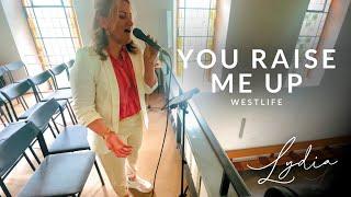 You raise me up - Hochzeitslied –Josh Groban / Westlife (Cover Lydia Ly)