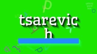 TSAREVICH - How to pronounce it?