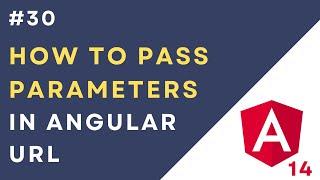 #30: How to Pass Parameter in Angular URL| Route Parameters