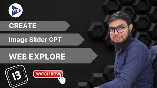 Creating an Image Slider with Custom Post Types in WordPress | Web Explore | Part 13