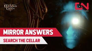 All Mirror Answers in Search the Cellar of Baldur's Gate 3