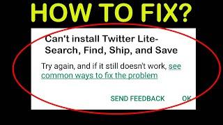 How to Fix Can't Install Twitter Lite In Google Playstore Error in Android & ios