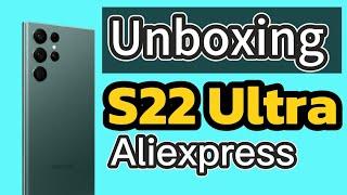 Galaxy S22 Ultra: Unboxing Reacondicionado de Aliexpress