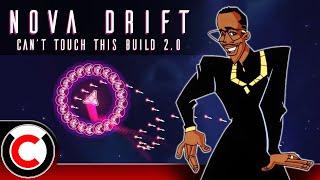 THIS RUN IS RIDICULOUS! Nova Drift: Can't Touch This Build 2.0 - Ultra Co-op