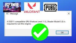 FIXED: A D3D11 compatible GPU (feature level 11.0 shader model 5.0) is required to run the engine
