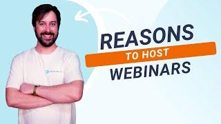 Discover the Top 5 Reasons to Host WEBINARS | WebinarGeek