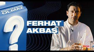 Ferhat Akbaş | Sormazsam Olmaz