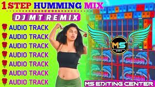 1STEP HUMMING MIX DJ MT REMIX STYEL SONG  DJ SOSUVAN REMIX