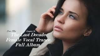 The Last Decade Female Vocal Trance. Full Album. Chapter 76#