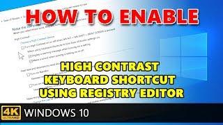 How to enable High Contrast keyboard shortcut in Windows 10 using registry editor.
