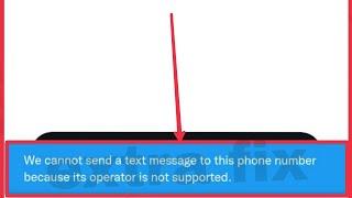 Twitter Fix We cannot send a text message to this phone number because its operator is not supported