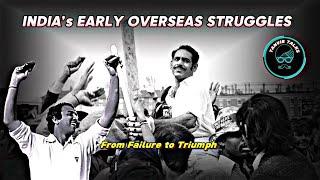 India’s Overseas Cricket Struggles: The Untold Story of Early Failures