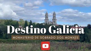 DESTINO GALICIA Monasterio de Sobrado dos Monxes