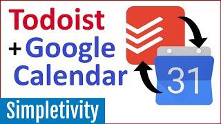 How to use Todoist & Google Calendar Together (2-Way Sync)