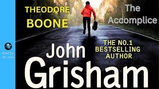 THEODORE BOONE: THE ACCOMPLICE | YA Legal Thriller By John Grisham  Full Audio Book