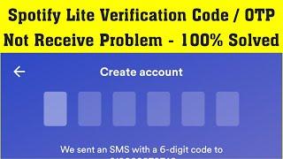 How To Fix Spotify Lite - Verification Code / OTP Not Receive Problem Android & Ios